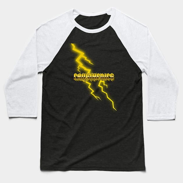 CALISTHENICS - lightining design Baseball T-Shirt by Thom ^_^